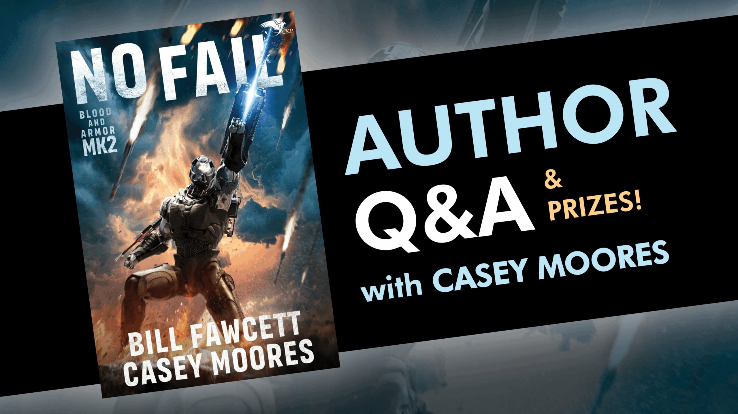 Q&A (& PRIZES!) with CASEY MOORES, co-author of NO FAIL (Blood and Armor #2)