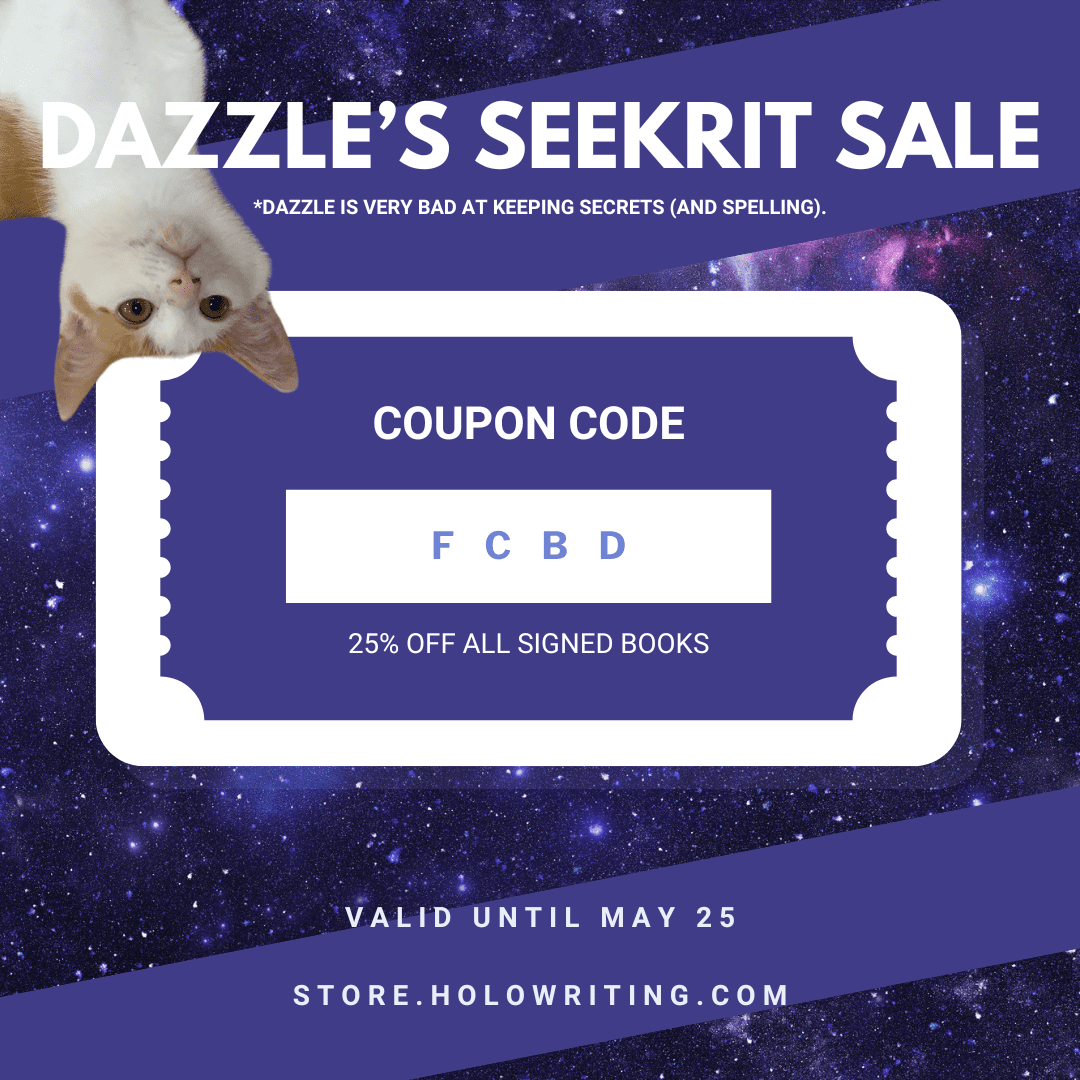 Dazzle’s SEEKRIT SALE (Again!): Use Coupon Code “FCBD” to get 25% OFF Signed Books!