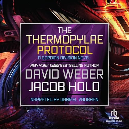 New Audiobook Alert: The Thermopylae Protocol (Gordian Division #6) is Here! 🎧🚀