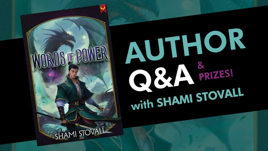 FRIDAY! Q and A (and PRIZES!) with SHAMI STOVALL, author of WORDS OF POWER