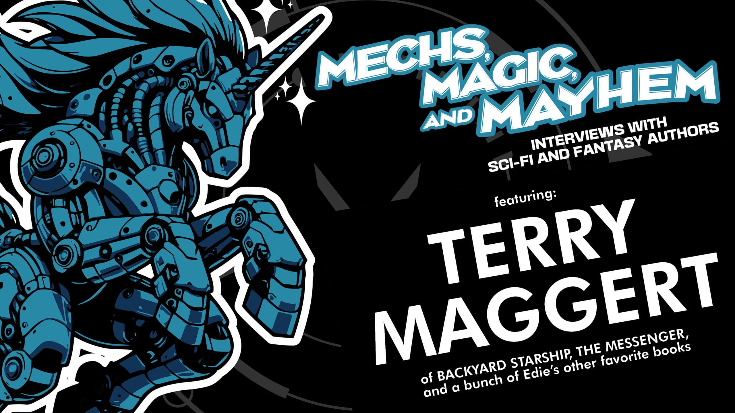 TONIGHT! MECHS, MAGIC, and MAYHEM (formerly Author Q and A) – Featuring TERRY MAGGERT